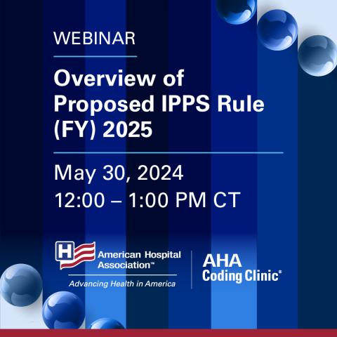 Webinar Overview of Proposed IPPS Rule (FY) 2025 May 30, 2024